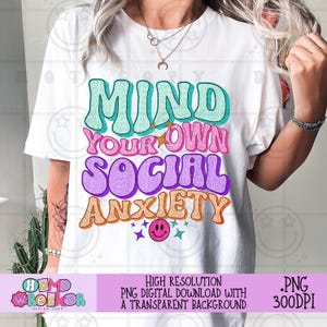 Kümmern Sie sich um Ihre Eigene soziale Angst PNG Psychische Gesundheit Humor Snarky Design Lustig Retro Groovy Sublimation Download Therapie Sublimation Design PNG
