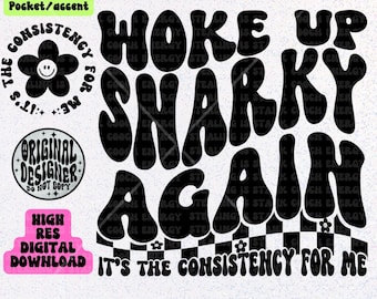 Woke Up Snarky Again  PNG