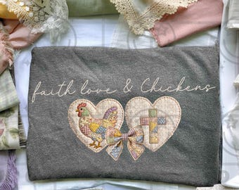 Faith Love and Chickens PNG Christian Farmhouse Chicken Design | Faux Embroidery Patchwork Heart Cross Graphic Cottagecore Country Shirt PNG
