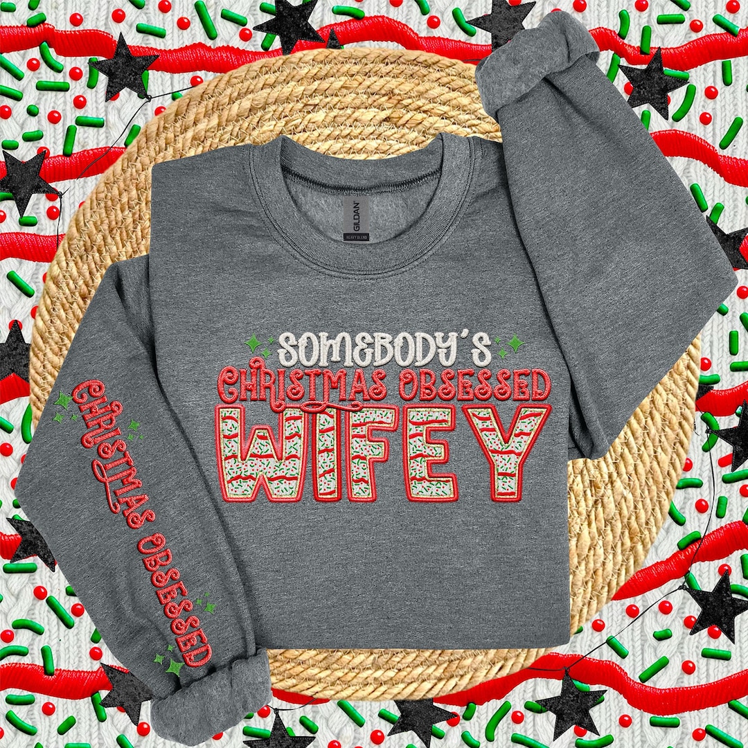 WIFEY | Somebodys Christmas Obsessed PNG Faux Embroidery Digital Design
