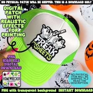 May include: A green and white trucker hat with a black and white patch that says "Freak in Sheets" with a ghost design. The patch is on a white background. The hat is on a white surface with a black and white spider web design.