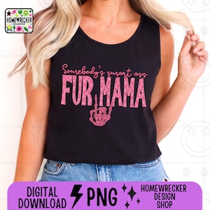 somebody's smart ass fur mama PNG faux embroidery