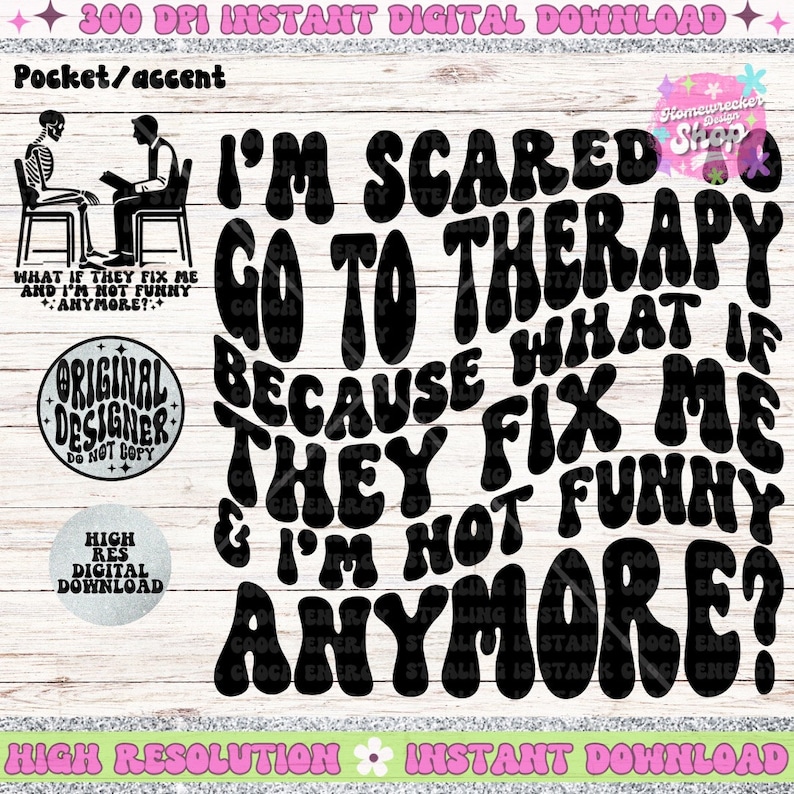 Im Scared to Go to Therapy PNG Etsy