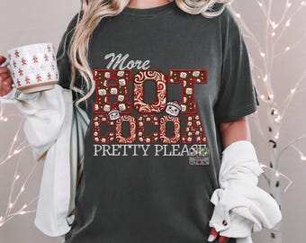 More Hot Cocoa Pretty Please PNG Hot Cocoa, Peppermint, Hot Cocoa and Marshmallows Tshirt Design PNG Faux Embroidery