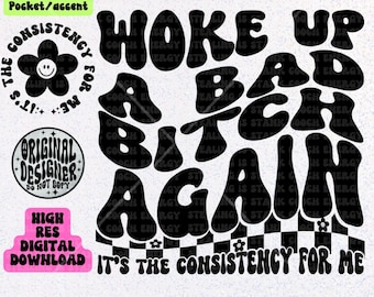 Woke Up a Bad Bitch Again  PNG