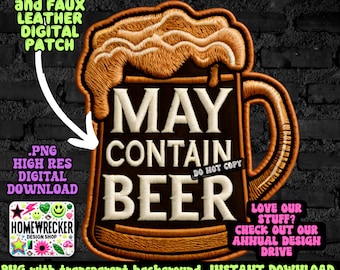May contain Beer, faux leather patch, hat patch, FAUX embroidery patch, hat patch, digital download, PNG for printing