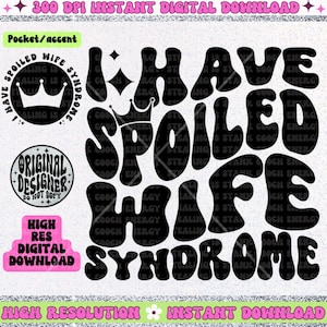 I have spoiled wife syndrome PNG Download