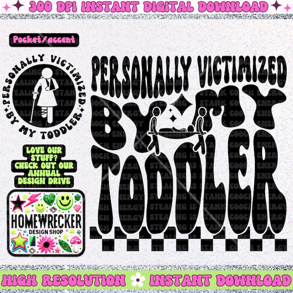 Personally Victimized by my Toddler, mom of Toddlers, PNG digital download
