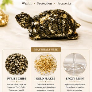 May include: Handcrafted Pyrite Turtle sculpture. The turtle is made of a dark material with gold flakes, and the text on the image says "Wealth, Protection, Prosperity". The image also shows the materials used: Pyrite chips, gold flakes, and epoxy resin.