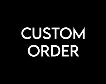 Custom Order
