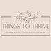 Things To Thrive