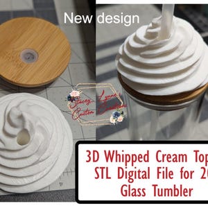 May include: A 3D-printed white whipped cream topper, a bamboo lid, and a glass tumbler. The image includes the text "New design" and "3D Whipped Cream Topper STL Digital File for 20oz Glass Tumbler."