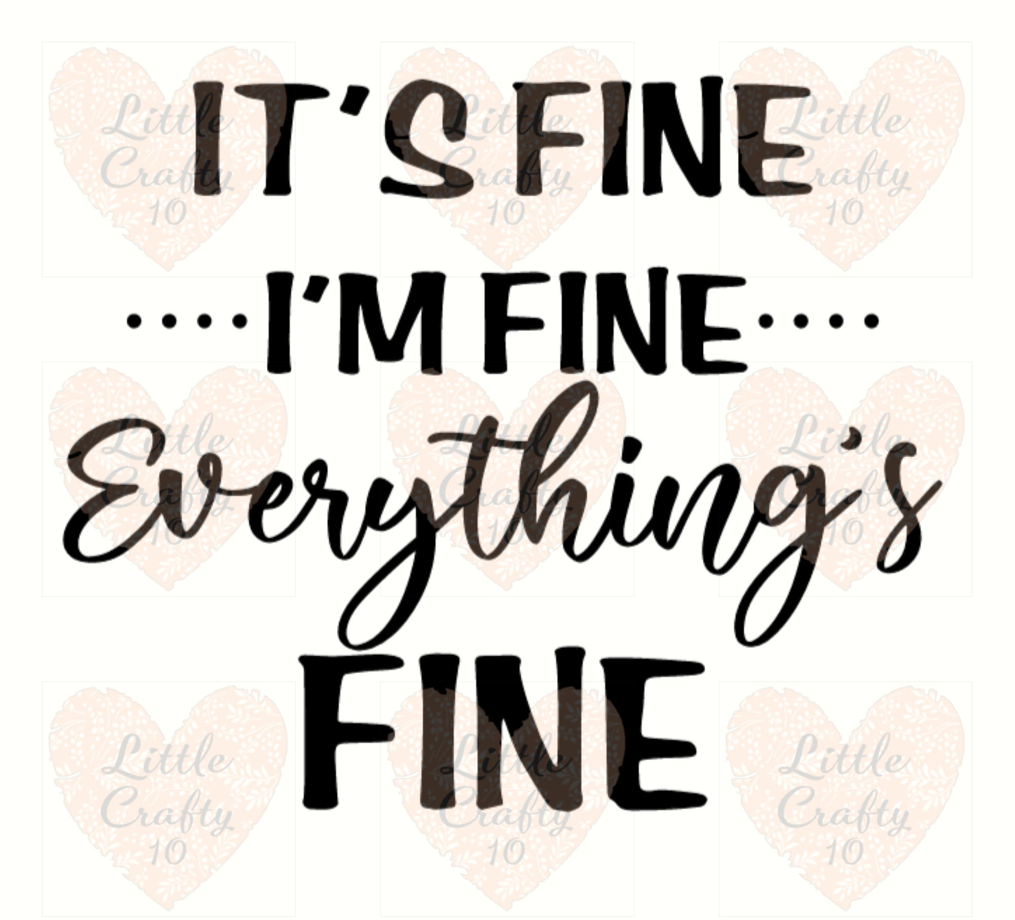 It’s Fine I’m Fine Everything is Fine SVG PNG | Etsy