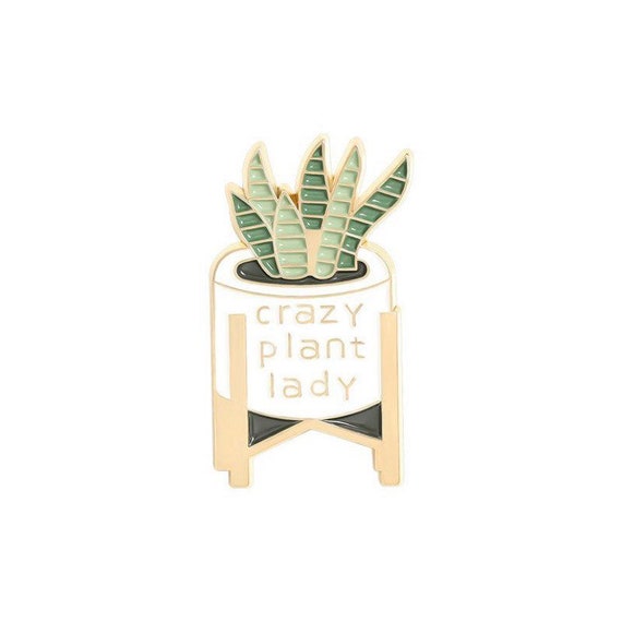 Plant Pins! Girl You Are Amazing - Crazy Plant Lady Enamel Badge Pin 