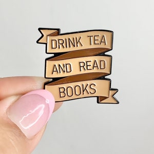 Drink Tea And Read Books | Enamel Lapel Pin | Badge Pin