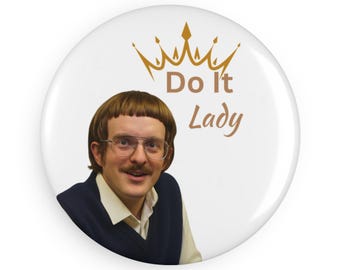 Do It Lady Fridge Magnet
