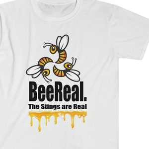 BeeReal - Stings are Real, Unisex Softstyle T-Shirt, beekeeping, beekeeper, social, bereal