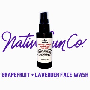Clarifying Face wash / Grapefruit and Lavender face wash / Gentle face cleanser /  Soothing face wash/ Natural cleanser / Combination skin