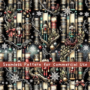 May include: A seamless pattern featuring vintage-style books, nutcracker figures, holly branches, red bows, and white snowflakes on a black background. The text "Seamless Pattern for Commercial Use" is printed in white across the center of the image.