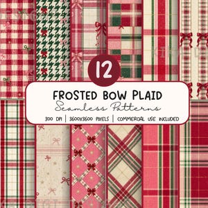 May include: A collection of 12 seamless digital patterns featuring red, pink, green, and cream plaid, houndstooth, and bow motifs. The central text reads 12 FROSTED BOW PLAID Seamless Patterns 300 DPI 3600x3600 PIXELS COMMERCIAL USE INCLUDED.