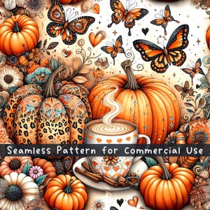 May include: A seamless pattern featuring orange pumpkins, monarch butterflies, and a steaming cup of coffee with cinnamon sticks. The design includes leopard print accents on a pumpkin and the text Seamless Pattern for Commercial Use.