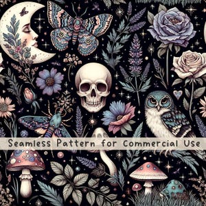 May include: A seamless pattern featuring a crescent moon with a face, a moth, a human skull, an owl, mushrooms, and various flowers on a black background. The text Seamless Pattern for Commercial Use is overlaid across the centre of the image.