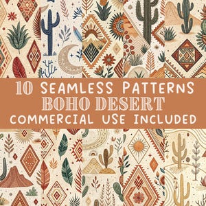 May include: Ten seamless Boho Desert patterns are displayed, featuring cacti, geometric shapes, feathers, and desert landscapes in warm earth tones. Text reads "10 Seamless Patterns Boho Desert Commercial Use Included."