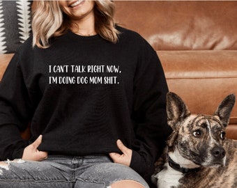 extra dog mom sweatshirt