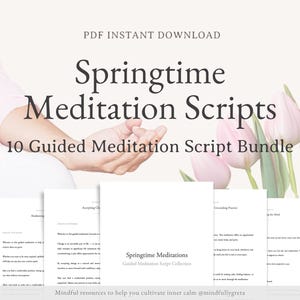 May include: A digital download of 10 guided meditation scripts for springtime. The scripts are designed to help cultivate inner calm. The image shows a person meditating with a blurred background of pink tulips.