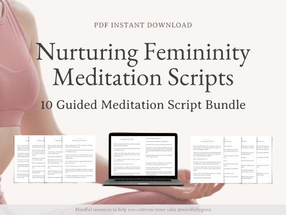 Nurturing Femininity Guided Meditation Script Bundle Guided Meditation Script Collection 10 Guided Meditations Bundle Meditation Guide PDF