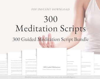 300 Guided Meditation Script Bundle Guided Meditation Script Collection Guided Meditations Bundle Meditation Guide PDF