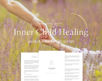 Inner Child Healing Guided Meditation Script | Inner Child Healing Guided Meditation | Guided Meditation PDF