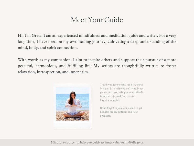 May include: A woman sits cross-legged on a beach, meditating with her hands in a prayer position. She is wearing a white dress and has long brown hair. The text "Meet Your Guide" is at the top of the image. The text "Mindful resources to help you cultivate inner calm @mindfullygreta" is at the bottom of the image.