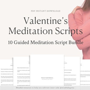 May include: A digital download of 10 guided meditation scripts for Valentine's Day. The image shows a woman in a pink sweater with the text "Valentine's Meditation Scripts" and "10 Guided Meditation Script Bundle".