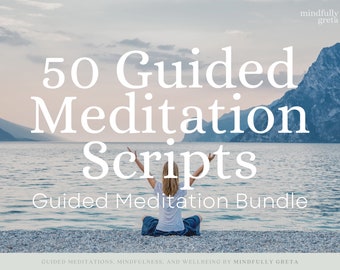 50 Guided Meditation Scripts Guided Meditation Bundle