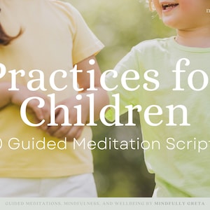 10 Guided Meditation Scripts for Children