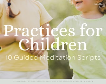 10 Guided Meditation Scripts for Children