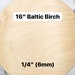 see more listings in the 1/4" Baltic Birch Rounds section