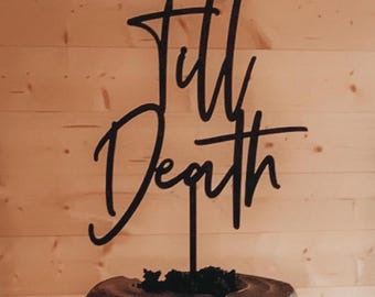 Till Death Wedding Cake Toppers,Personalized Wedding Cake Topper, Wood Cake Topper, Customized Cake Topper, Minimalist Topper,Made From Wood