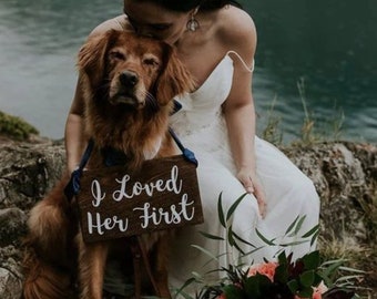 I Loved Her First , Cute Dog sign , Dog sign,  Wedding sign Dog , Wedding sign for family pet, Cat sign