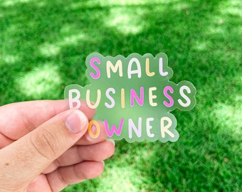 Small Business Owner CLEAR Sticker