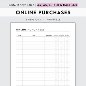 May include: Printable online purchases tracker with columns for date, item, amount, shipped, received, and return. Each column has checkboxes for marking off items.