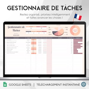 May include: A laptop screen displaying a Google Sheets spreadsheet titled "Gestionnaire de Taches" with a French flag in the top right corner. The spreadsheet includes a task list, categories, deadlines, and progress bars. The text "GOOGLE SHEETS | TÉLÉCHARGEMENT INSTANTANÉ" is displayed at the bottom of the screen.