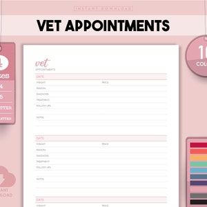 May include: Printable vet appointment log with 10 color options. The log includes sections for date, weight, reason for visit, diagnosis, treatment, follow-up, and notes. The log is available in four sizes: A4, A5, US Letter, and Half Letter.