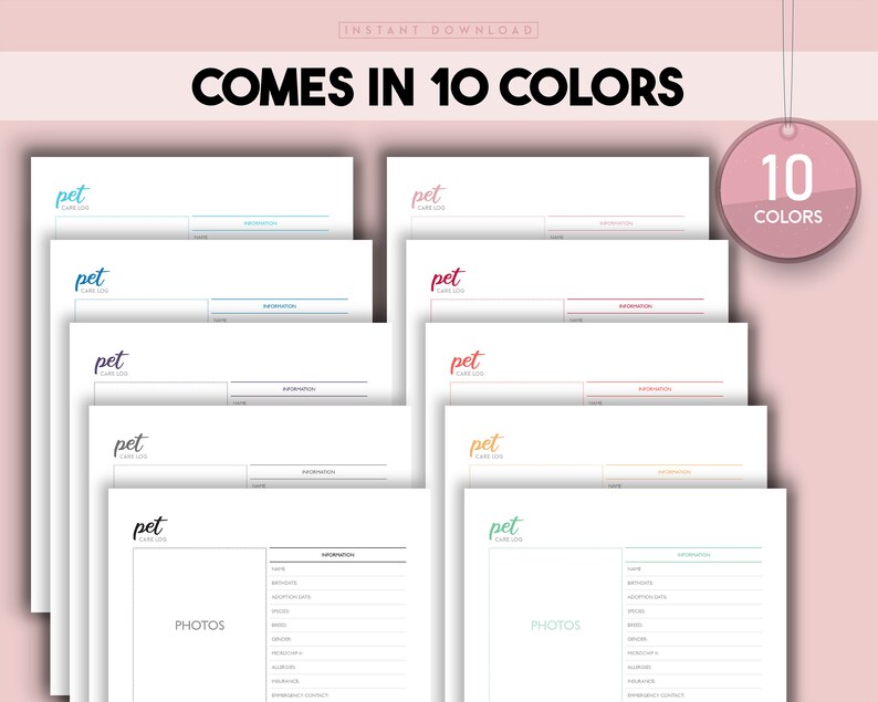 May include: Printable pet care log with the text "pet care log" and "photos" on a white background with 10 different coloured lines. The text "Comes in 10 colours" is at the top of the image.