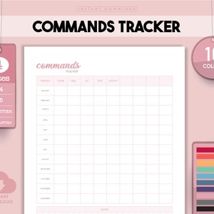 May include: Printable commands tracker with a grid for tracking commands by month. The tracker has columns for "Come", "Heel", "Sit", "Stay", and "Down". The tracker is available in 4 sizes: A4, A5, US Letter, and Half Letter. The tracker is also available in 10 colors.