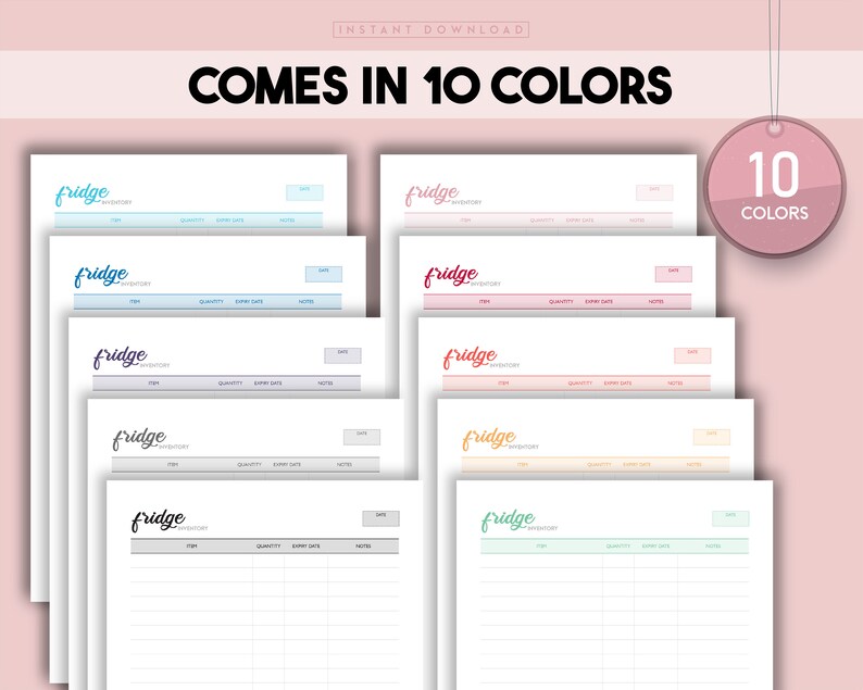 May include: Ten printable fridge inventory lists in different colors. Each list has columns for item, quantity, expiry date, and notes.