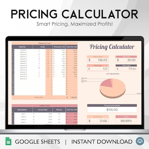 May include: A laptop screen displaying a Google Sheets spreadsheet with a pricing calculator. The spreadsheet is designed to help users calculate the cost of materials, labor, and other expenses for a project. The calculator includes a pie chart that shows the breakdown of costs. The spreadsheet is titled "Pricing Calculator" and the text "Smart Pricing, Maximized Profits!" is displayed above the spreadsheet. The text "GOOGLE SHEETS | INSTANT DOWNLOAD" is displayed below the spreadsheet.