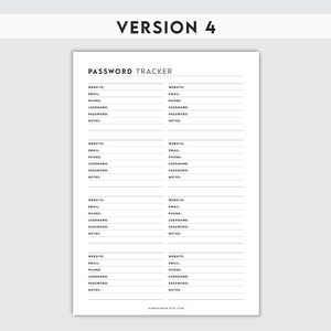 May include: A printable password tracker with a black and white design. The tracker has sections for website, email, phone, username, password, and notes. The text "VERSION 4" is at the top of the page.