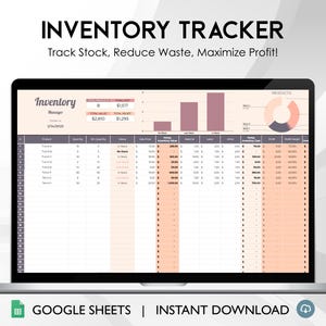 May include: A laptop screen displaying a Google Sheets spreadsheet titled "Inventory Manager". The spreadsheet is designed to track inventory, sales, and profit. The spreadsheet includes a chart showing the total inventory value and a pie chart showing the breakdown of products. The text "INVENTORY TRACKER" is displayed at the top of the screen, along with the text "Track Stock, Reduce Waste, Maximize Profit!" The text "GOOGLE SHEETS | INSTANT DOWNLOAD" is displayed at the bottom of the screen.